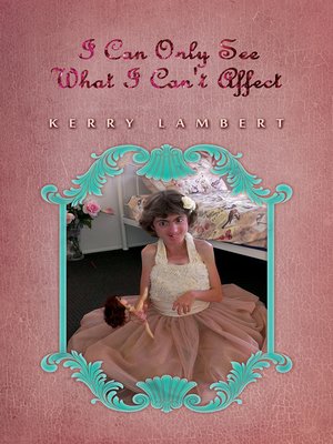 cover image of I Can Only See What I Can't Affect